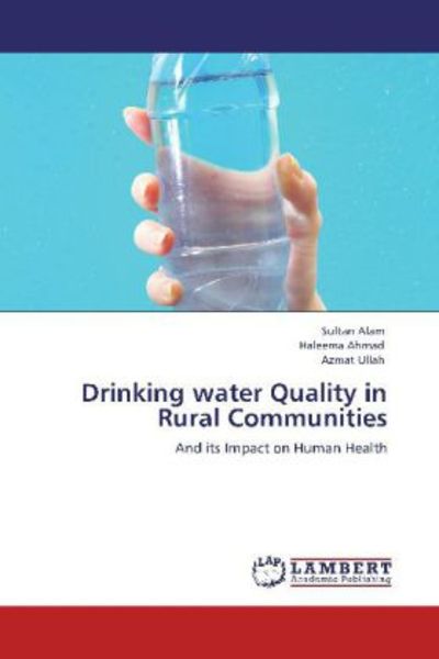 Alam, S: Drinking water Quality in Rural Communities