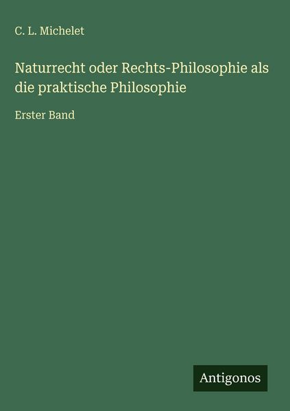 Produktbild: Naturrecht oder Rechts-Philosophie als die praktische Philosophie