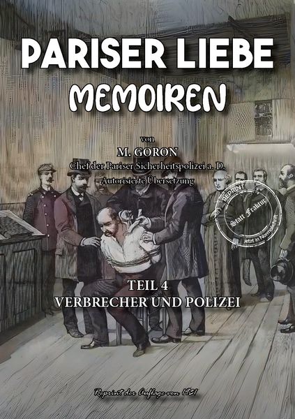 Produktbild: Pariser Liebe - Memoiren Der Chef der Pariser Sicherheitspolizei (Surete) ermittelt Teil 4