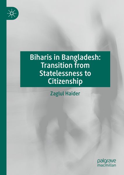 Produktbild: Biharis in Bangladesh: Transition from Statelessness to Citizenship