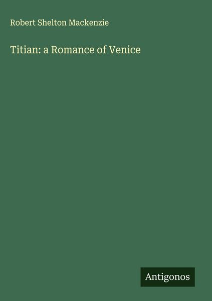 Produktbild: Titian: a Romance of Venice
