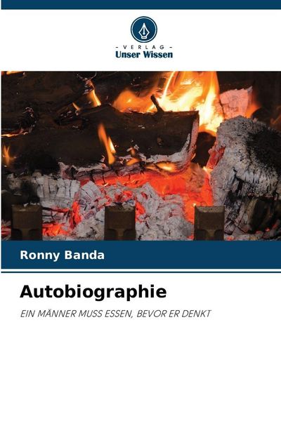 Autobiographie, Taschenbuch von Ronny Banda, Verlag Unser Wissen, 9786209205910