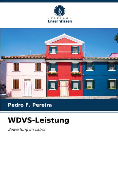 WDVS-Leistung, Taschenbuch von Pedro F. Pereira, Verlag Unser Wissen, 9786208740269