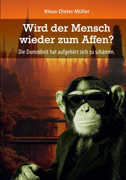 Produktbild: Wird der Mensch wieder zum Affen