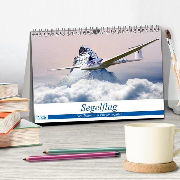 Produktbild: Segelflug - Den Traum vom Fliegen erf&uuml;llen (Tischkalender 2026 DIN A5 quer), CALVENDO Monatskalender