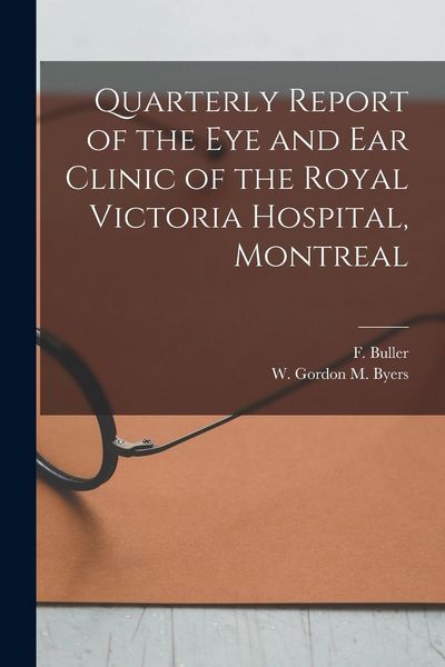 Produktbild: Quarterly Report of the Eye and Ear Clinic of the Royal Victoria Hospital, Montreal [microform]