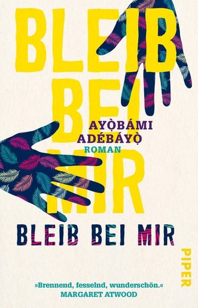 Bleib bei mir, Taschenbuch von Ayobami Adebayo, Piper Taschenbuch, 2710001590247