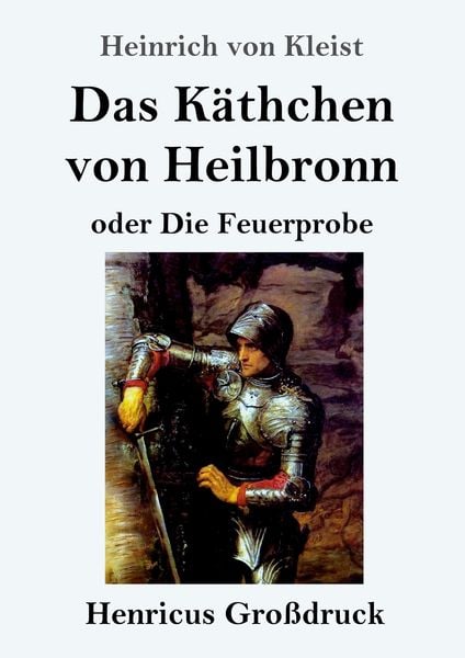 Produktbild: Das K&auml;thchen von Heilbronn oder Die Feuerprobe (Gro&szlig;druck)