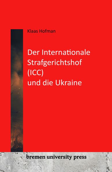 Produktbild: Der Internationale Strafgerichtshof (ICC) und die Ukraine