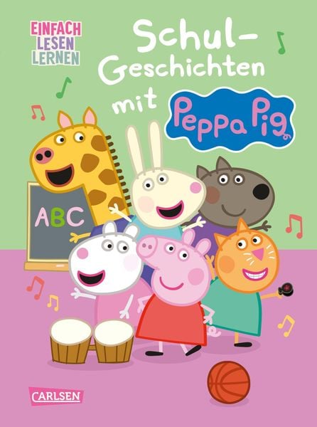 Peppa Wutz: Schul-Geschichten mit Peppa Pig, Gebundene Ausgabe von Steffi Korda, Carlsen, 978-3-551-69037-1