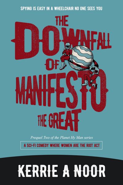 Produktbild: The Downfall Of Manifesto The Great: A Sci Fi Comedy With Laughable Lab Experiments (Planet Hy Man, #2)