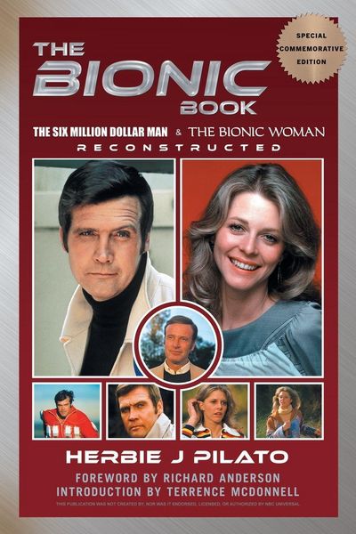 Produktbild: The Bionic Book - The Six Million Dollar Man & The Bionic Woman Reconstructed (Special Commemorative Edition)