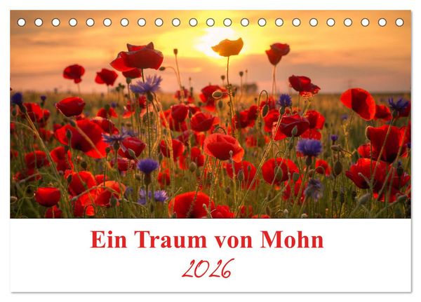 Ein Traum von Mohn (Tischkalender 2026 DIN A5 quer), CALVENDO Monatskalender