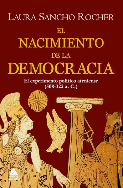 Produktbild: El nacimiento de la democracia : el experimento pol&iacute;tico ateniense, 508-322 a. C.