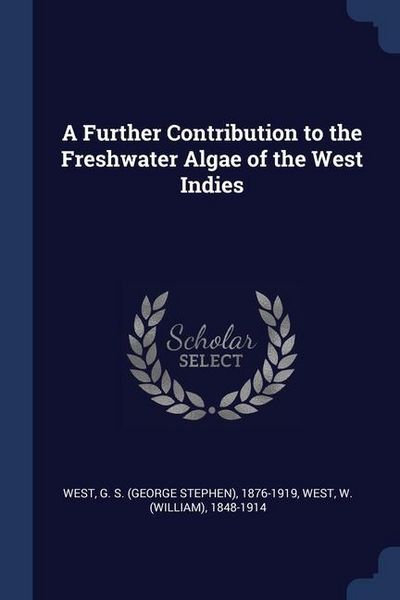 Produktbild: A Further Contribution to the Freshwater Algae of the West Indies