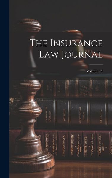 Produktbild: The Insurance Law Journal; Volume 14