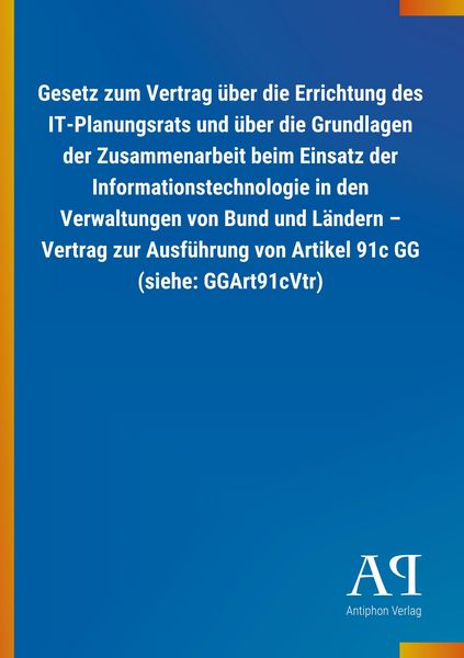Produktbild: Gesetz zum Vertrag &uuml;ber die Errichtung des IT-Planungsrats u