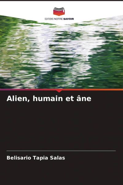 Produktbild: Alien, humain et &acirc;ne