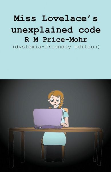 Produktbild: Miss Lovelace's unexplained code (dyslexia-friendly edition)