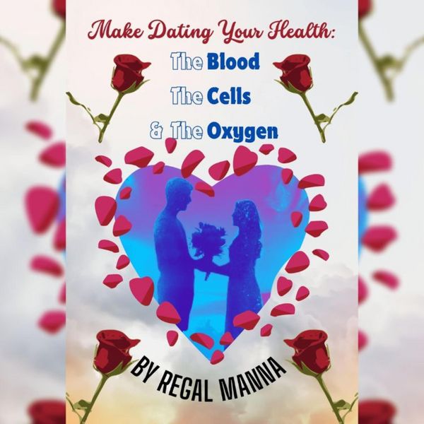 Produktbild: Make Dating Your Health: The Blood, the Cells, and the Oxygen (Make Dating Your Health: The Blood, The Cells And The Oxygen, #1)