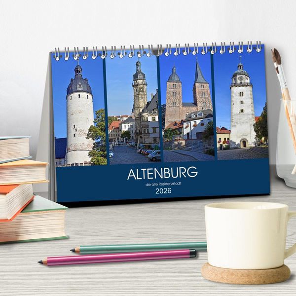 Produktbild: ALTENBURG, die alte Residenzstadt (Tischkalender 2026 DIN A5 quer), CALVENDO Monatskalender