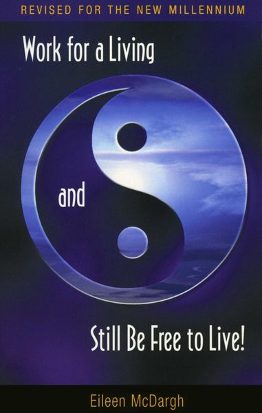 Produktbild: Work For a Living and Still Be Free to Live!