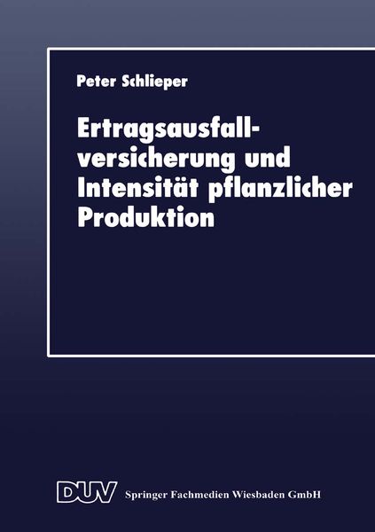 Produktbild: Ertragsausfallversicherung und Intensit&auml;t pflanzlicher Produktion