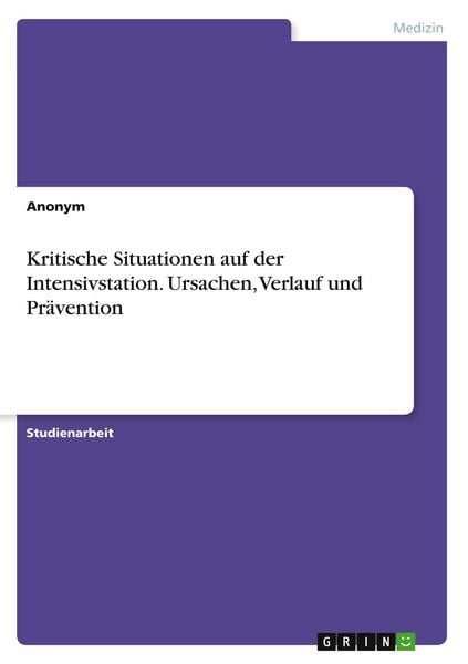 Produktbild: Kritische Situationen auf der Intensivstation. Ursachen, Verlauf und Pr&auml;vention