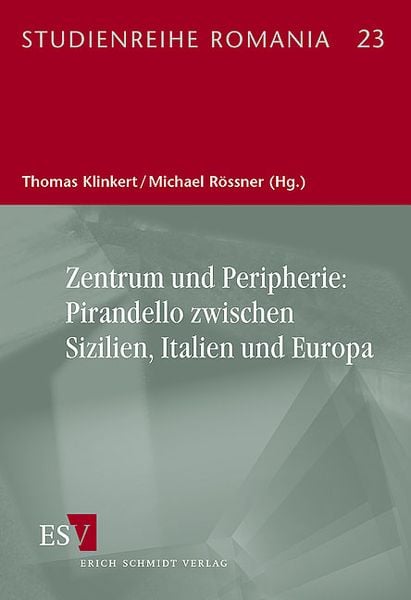 Produktbild: Zentrum und Peripherie: Pirandello zwischen Sizilien, Italien und Europa