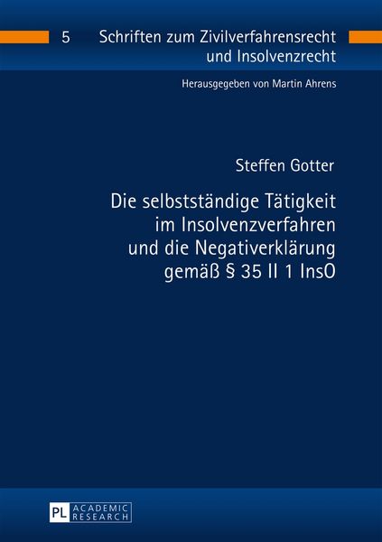 Produktbild: Die selbstst&auml;ndige T&auml;tigkeit im Insolvenzverfahren und die Negativerkl&auml;rung gem&auml;&szlig; &sect; 35 II 1 InsO