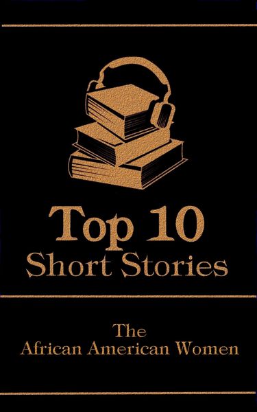 Produktbild: The Top 10 Short Stories - The African American Women