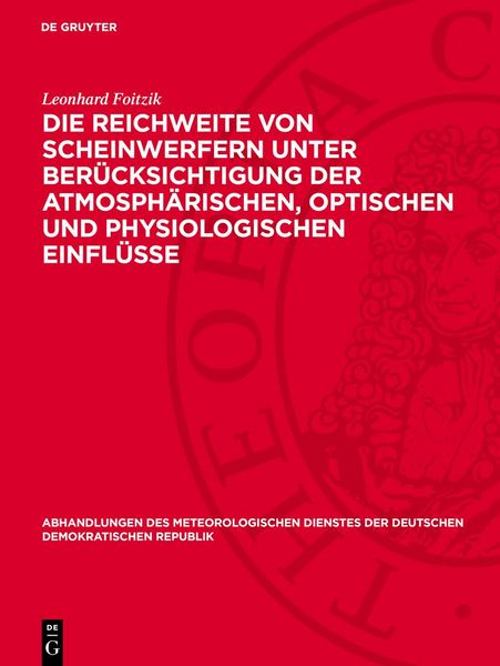 Produktbild: Die Reichweite von Scheinwerfern unter Ber&uuml;cksichtigung der atmosph&auml;rischen, optischen und physiologischen Einfl&uuml;sse