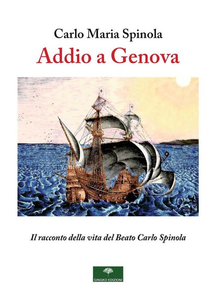 Produktbild: Addio a Genova. Il racconto della vita del Beato Carlo Spinola