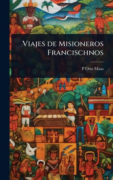 Produktbild: Viajes de Misioneros Francischnos