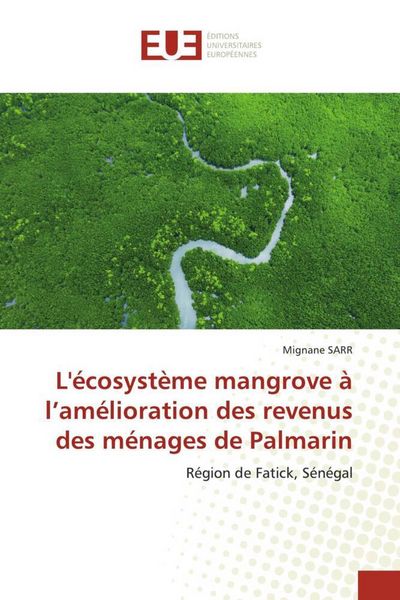 Produktbild: L'&eacute;cosyst&egrave;me mangrove &agrave; l'am&eacute;lioration des revenus des m&eacute;nages de Palmarin
