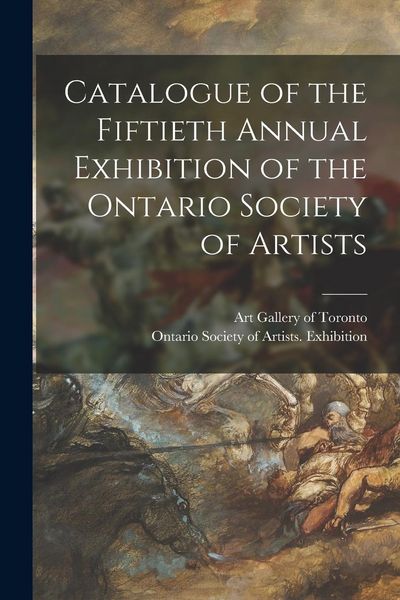 Produktbild: Catalogue of the Fiftieth Annual Exhibition of the Ontario Society of Artists