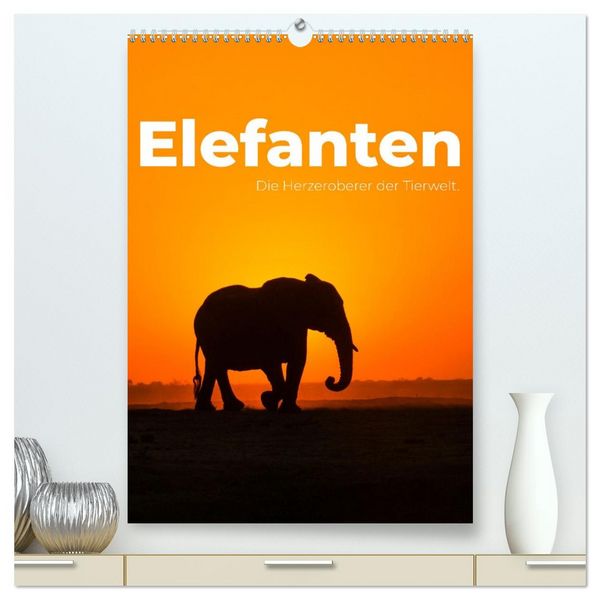 Elefanten - Die Herzeroberer der Tierwelt. (hochwertiger Premium Wandkalender 2026 DIN A2 hoch), Kunstdruck in Hochglanz