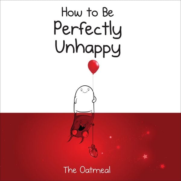 Produktbild: How to Be Perfectly Unhappy