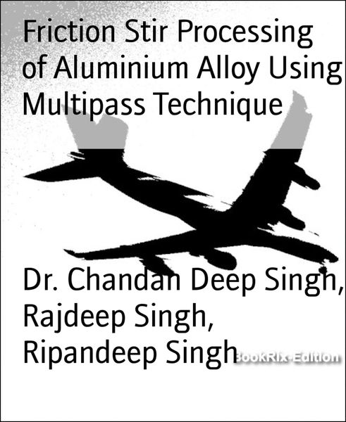 Produktbild: Friction Stir Processing of Aluminium Alloy Using Multipass Technique