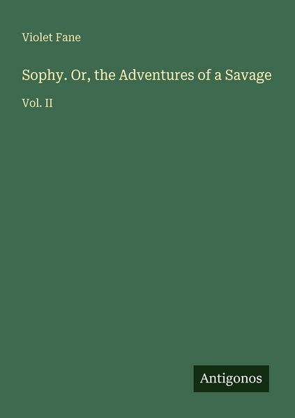 Produktbild: Sophy. Or, the Adventures of a Savage