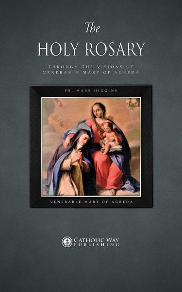 Produktbild: The Holy Rosary through the Visions of Venerable Mary of Agreda