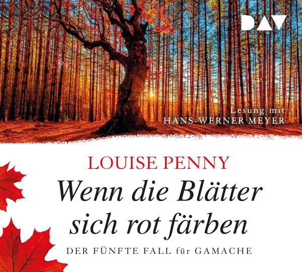 Wenn die Blätter sich rot färben. Der fünfte Fall für Gamache - Louise Penny, CD, 9783742417633
