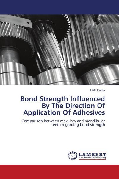 Produktbild: Bond Strength Influenced By The Direction Of Application Of Adhesives