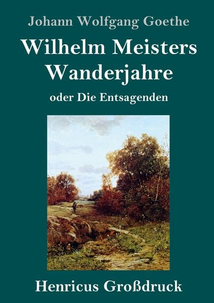 Produktbild: Wilhelm Meisters Wanderjahre (Gro&szlig;druck)