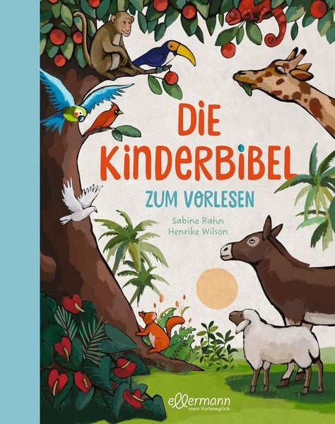 Die Kinderbibel zum Vorlesen, Gebundene Ausgabe von Sabine Rahn, Dressler, 2400005925052