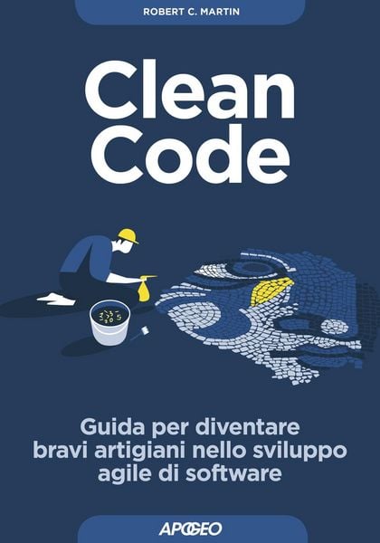 Produktbild: Clean code. Guida per diventare bravi artigiani nello sviluppo agile di software