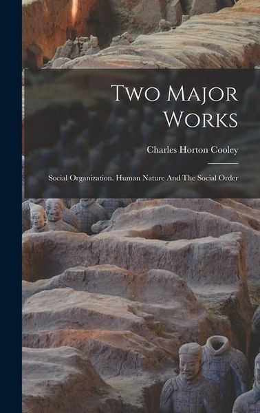 Produktbild: Two Major Works: Social Organization. Human Nature And The Social Order