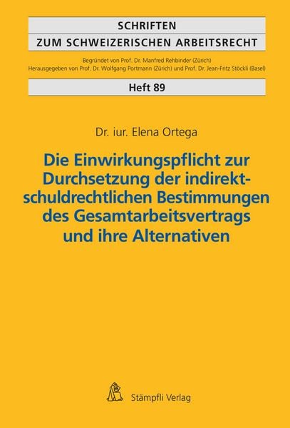 Produktbild: Die Einwirkungspflicht zur Durchsetzung der indirekt-schuldrechtlichen Bestimmungen des Gesamtarbeitsvertrags und ihre Alternativen