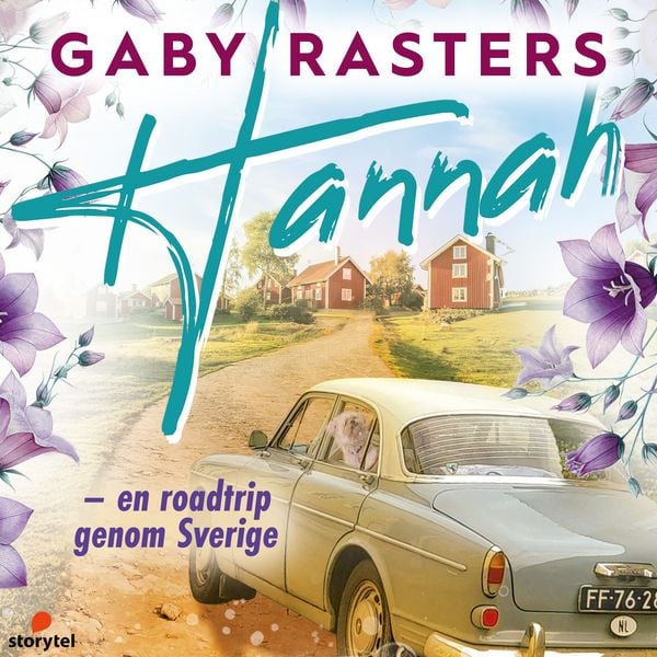Hannah - en roadtrip genom Sverige - Gaby Rasters, Audio, 9789180891585