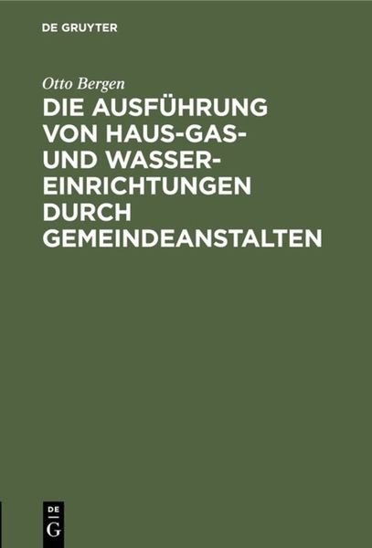Produktbild: Die Ausf&uuml;hrung von Haus-Gas- und Wasser-Einrichtungen durch Gemeindeanstalten